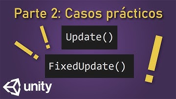 Unity | Update vs FixedUpdate | Parte 2: Casos prácticos