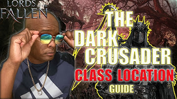 Lords Of The Fallen How to find locate the dark crusader class #lordsofthefallen2023 #guide