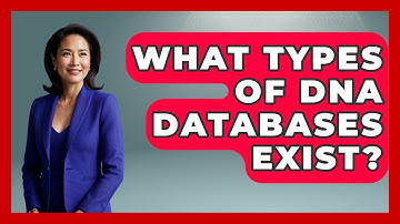 What Types Of DNA Databases Exist? - Law Enforcement Insider