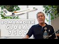 Session 21: Bombardier Global 7500 | The Rousseau Report