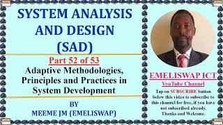 Adaptive Methodologies, Principles and Practices in System Analysis, design and Development Wealth