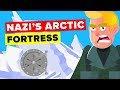 Why Did The Nazis Have A Secret Base in the Arctic?