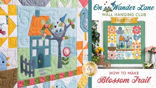 On Wander Lane Wall Hanging Club - May | Shabby Fabrics