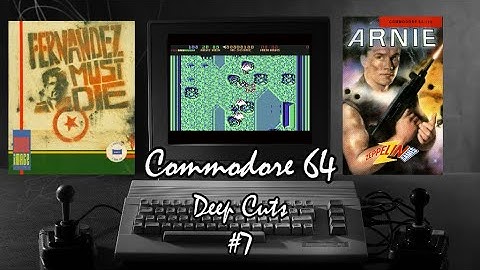 Commodore 64 : Deep Cuts #7 (Fernandez Must Die & Arnie /C64)