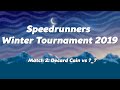 Speedrunners Winter Tournament 2019 | #2 Decard Cain vs ?_?