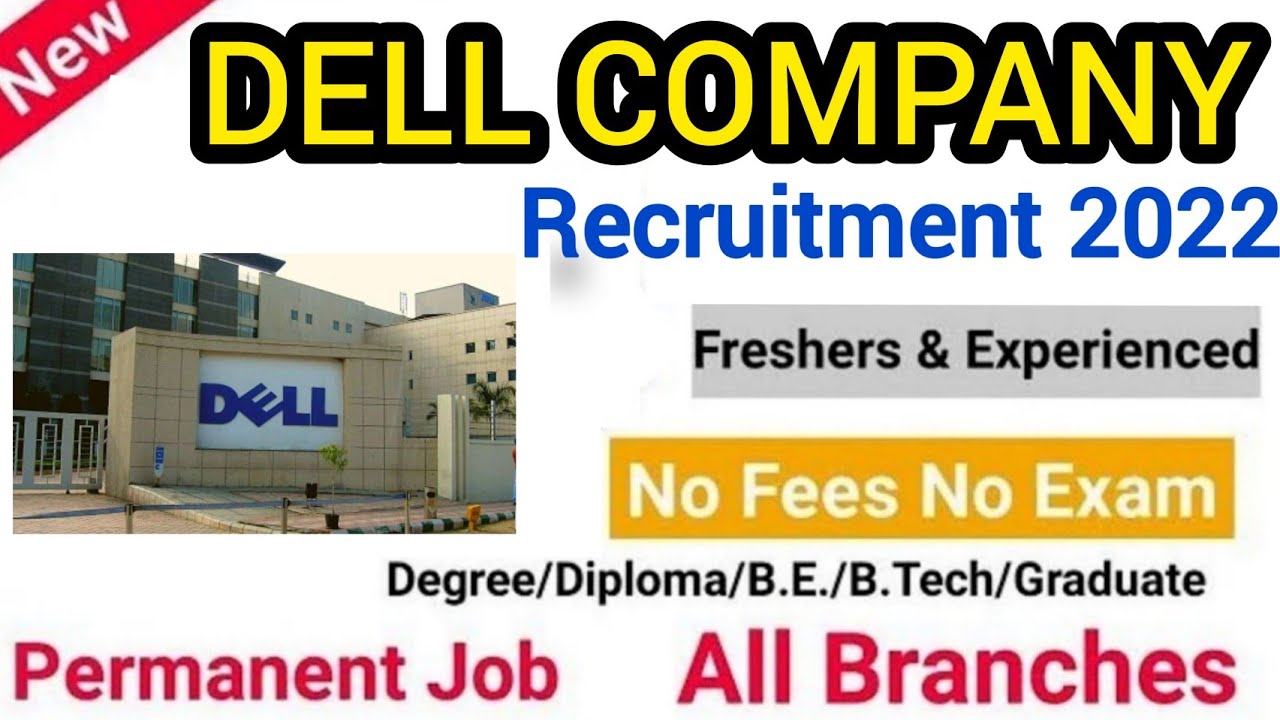 Dell JobMechanical jobGraduate jobsb tech jobs Job vacancy 2022Dell Job2022private job