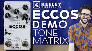 Keeley ECCOS | 10 User Presets Demo | Tone Matrix #01 by Matt Pula 6,020 views 3 years ago 20 minutes