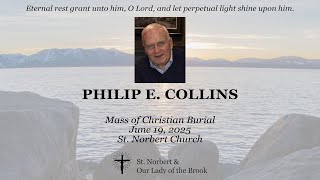 Philip E. Collins | Mass of Christian Burial | June 19, 2025