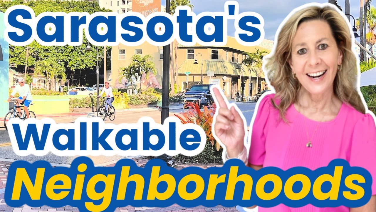 SARASOTA'S MOST WALKABLE NEIGHBORHOODS