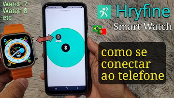 Relógio Inteligente Hryfine Como se conectar ao Telefone | Configuração Smartwatch Hryfine