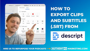 How to Export Clips and Subtitles (.SRT) From Descript - Content Repurposing