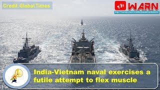 India-Vietnam naval exercises a futile attempt to flex muscle Update