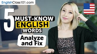 Thumbnail for the video "5 Must-Know English Words: Analyze and Fix" from Learn English with EnglishClass101.com