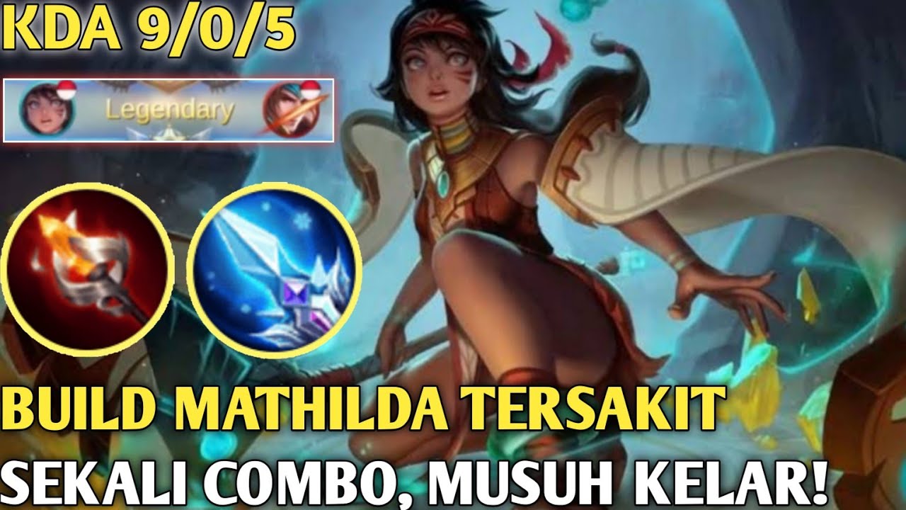 BUILD MATHILDA TERSAKIT 2020 2021 | BUILD TOP 1 GLOBAL | MOBILE LEGENDS INDONESIA