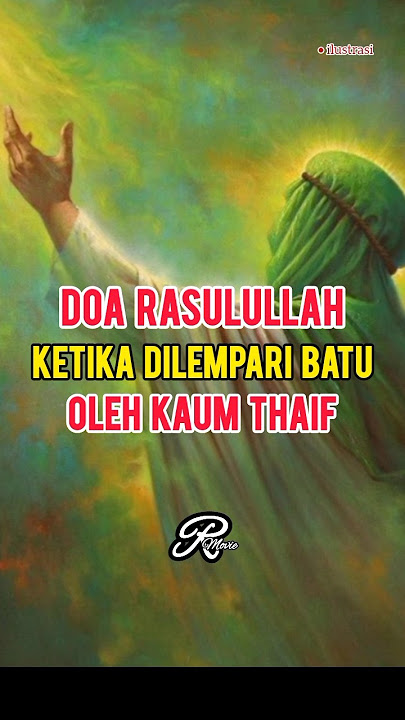 The Prophet's Prayer When He Was Stoned by the Taif People