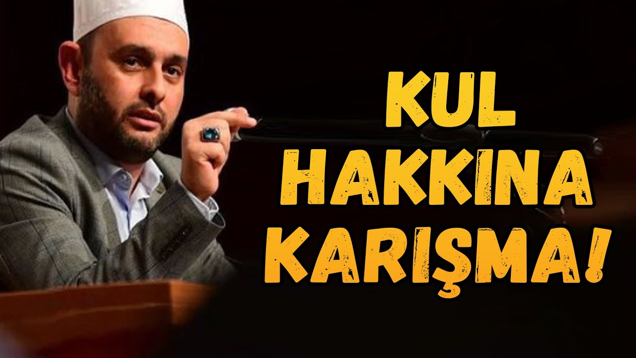 NE OLURSA OLSUN KUL HAKKINA KARIŞMA! | Halil Konakcı Hocaefendi