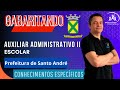 09-Concurso Prefeitura de Santo André - Auxiliar Administrativo Escolar -  Conhecimentos Específicos