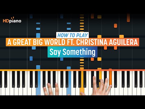 How To Play "Say Something" By A Great Big World & Christina Aguilera | HDpiano - Piano Tutorial