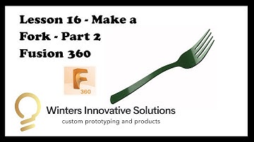 Lesson 16 - Making a Fork - Part 2 - Fusion  #fusion #fork #tutorial