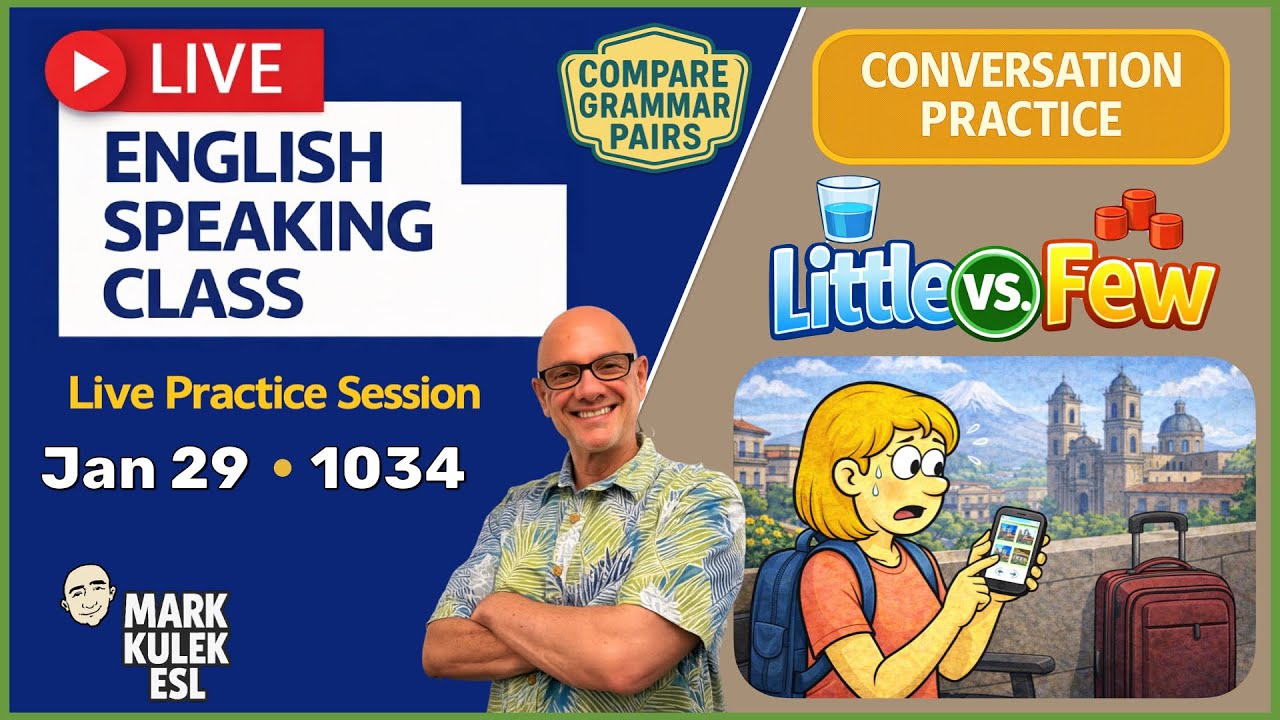 Little vs. Few: Live English Class with Mark Kulek ESL