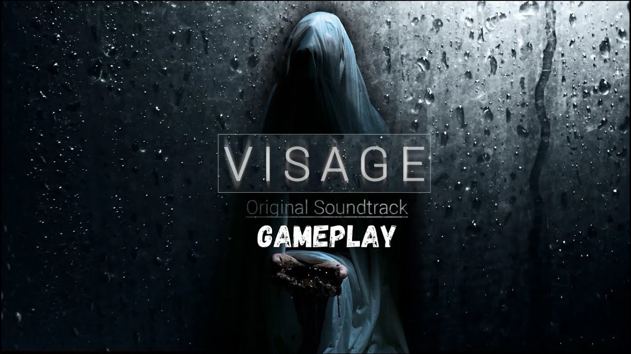 VISAGE Gameplay Walkthrough [1080p HD 60FPS PC] No Commentary YouTube
