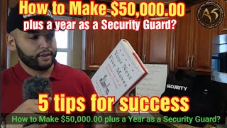How to make $50,000.00 plus a year as a Security Guard? 5 tips for success #security #fitness