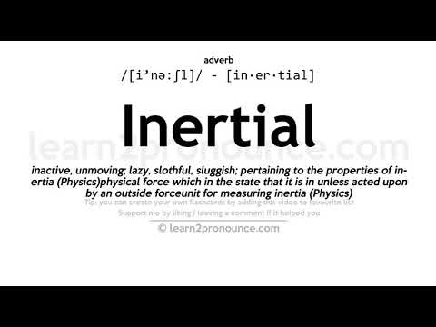 Pronunciation of Inertial | Definition of Inertial