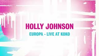 Holly Johnson - Europa (Live at KOKO)