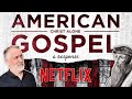 American Gospel: My Review