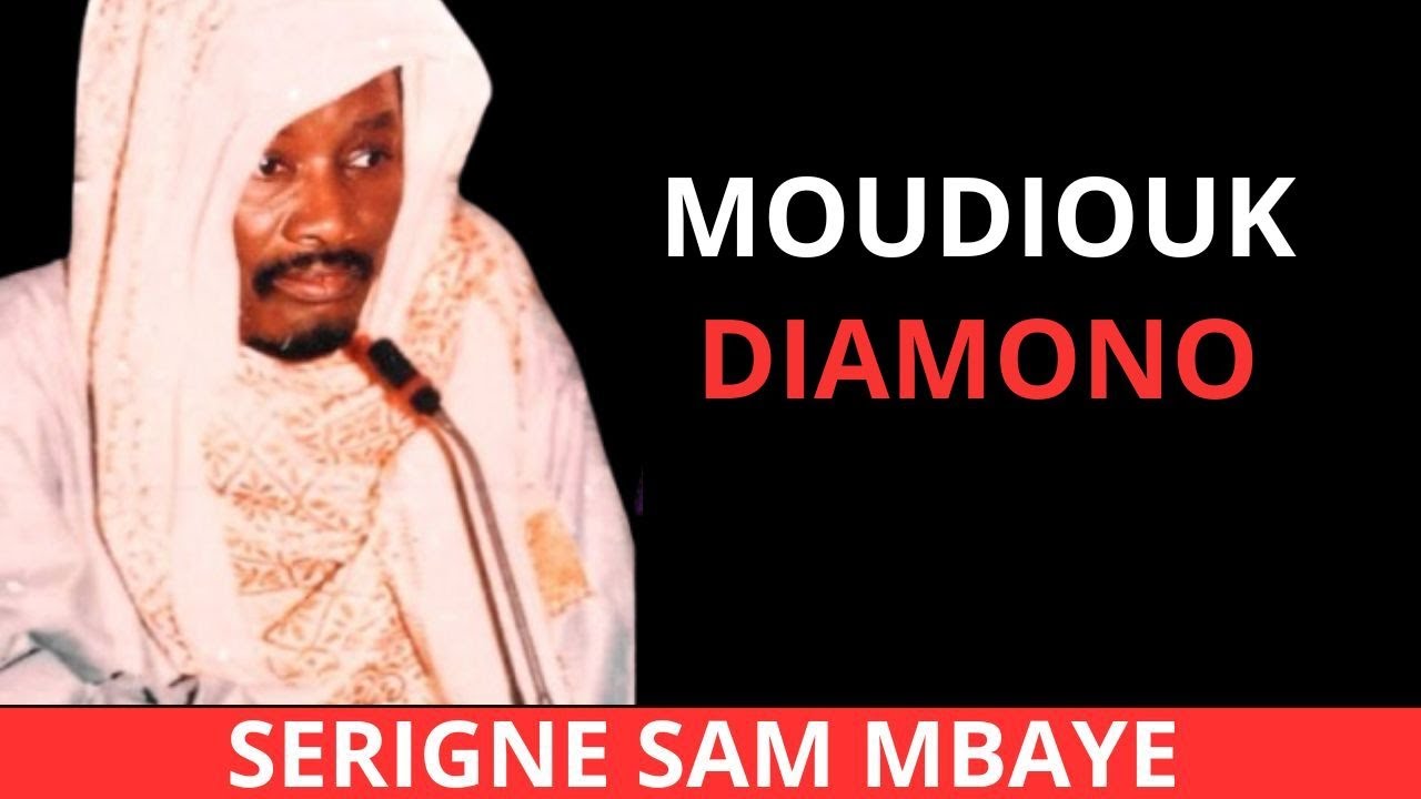 MOUDIOUK DIAMONO PAR SERIGNE SM MBAYE