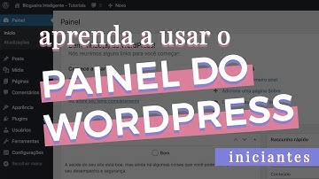COMO USAR O PAINEL DO WORDPRESS – Guia para iniciantes