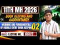 Class 11th BK | Chapter 2 Meaning and Fundamentals of Double Entry Book-Keeping | LECTURE 6 |