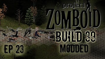 MODDED PROJECT ZOMBOID Build 39 | Cobblestone | Ep 23 | Let