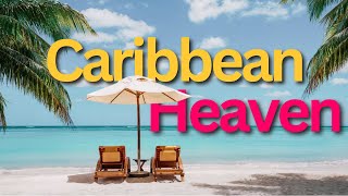 This Caribbean Paradise Will Make You Want to Stay Forever - Ultimate Caribbean Bucket-List