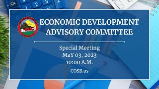 San Benito County Economic Development Advisory Committee: Wednesday, May 3, 2023