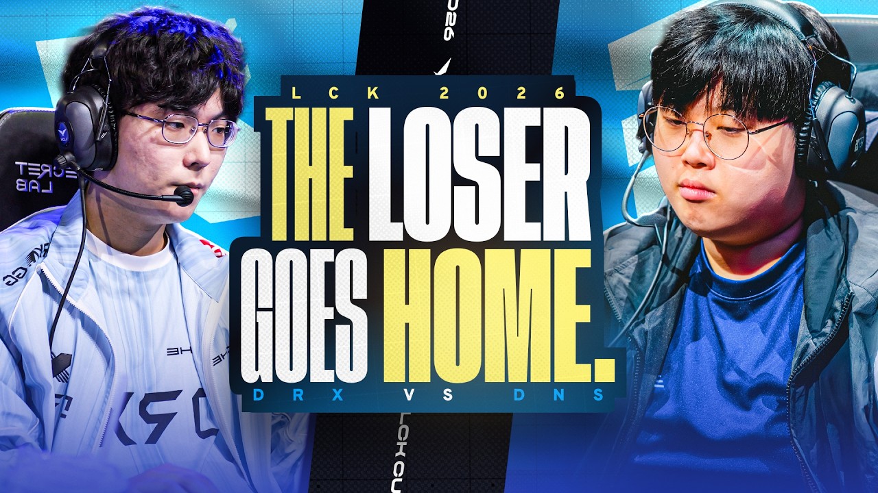 THE LOSER GOES HOME - DRX VS DNS - LCK CUP 2026
