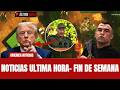 🚨NOTICIAS ULTIMA HORA - FIN DE SEMANA