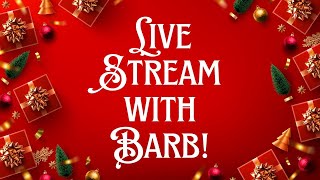 Live Stream with Barb! - 12-12-2025  - HowToGetCreative.com