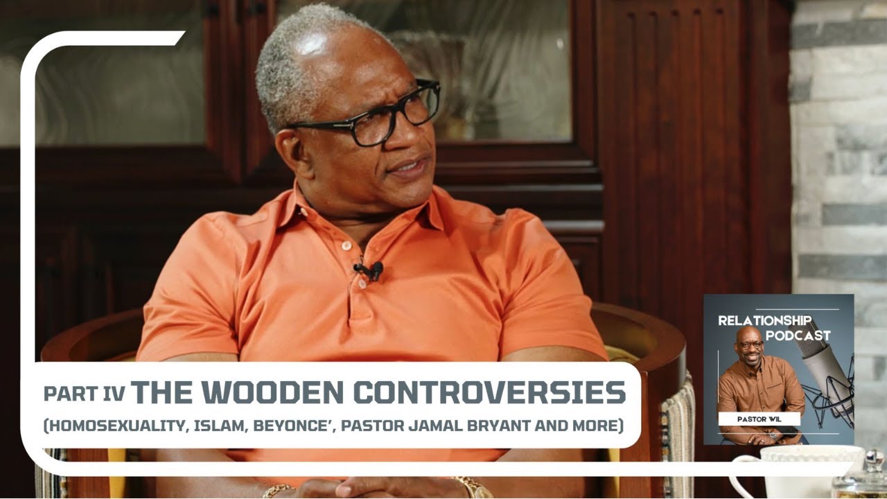 The Relationship Podcast Feat. Bishop & First Lady Wooden - Part 4 | The Wooden Controversies