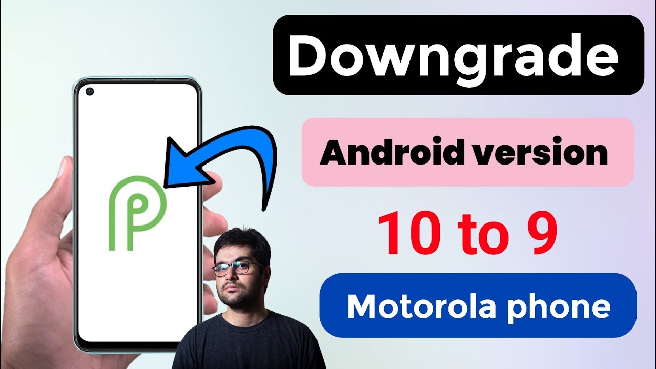 How to downgrade android version 10 to 9 motorola phone - YouTube