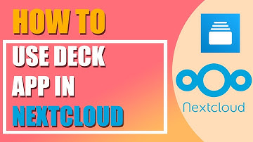 How to use Deck app in Nextcloud