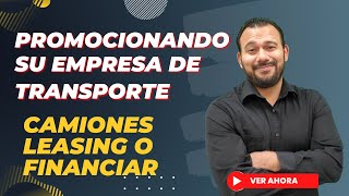 Promocionado Su Empresa De Transporte || Camiones - Leasing O Financiar? (PART 3)