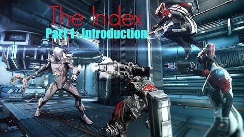 Warframe : The Index Introduction