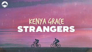 Kenya Grace - Strangers | Lyrics Resimi