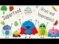 Healthy eating song  superfood fruit and vegetables song   pop song  nursery rhyme alternative