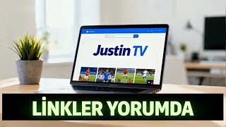 Justin Tv Canlı Maç İzle Donmadan & Kesintisiz Yayın Linkleri