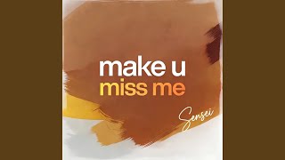 Download lagu make u miss me