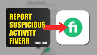 How To Report Suspicious Activity On Fiverr 2026 (COMPLETE GUIDE)
