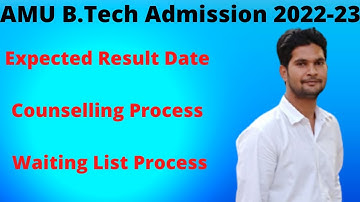 AMU B.Tech Admission 2022 | AMU B.Tech 2022 Result | AMU B.Tech Waiting List & Counselling 2022