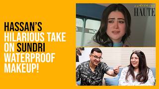 Sundri Waterproof Makeup Gets ROASTED By Hassan | Ghulam Bashah Sundri | Something Haute | SA2Q